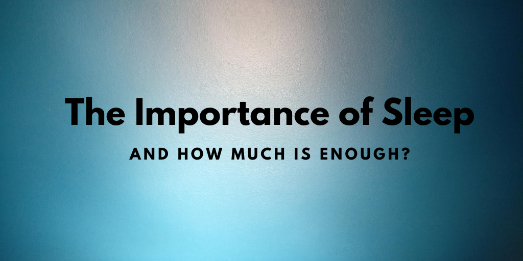 The Importance of Adequate Sleep